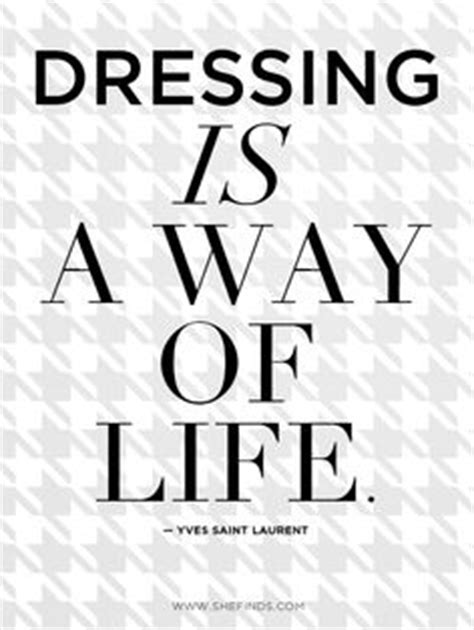 ysl dressing quotes.